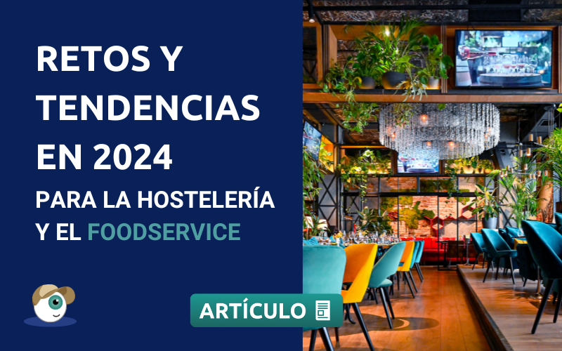Retos y tendencias de la seguridad alimentaria en 2024 para la hostelería y el foodservice
