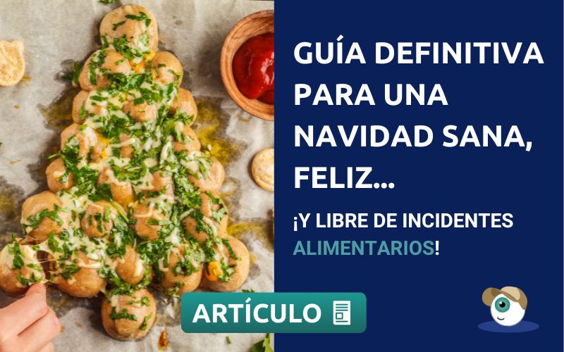 Guía definitiva para una Navidad sana, feliz y ¡libre de incidentes alimentarios!