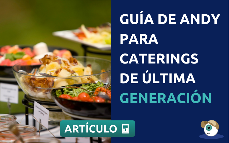 Guía de Andy para Caterings de última generación