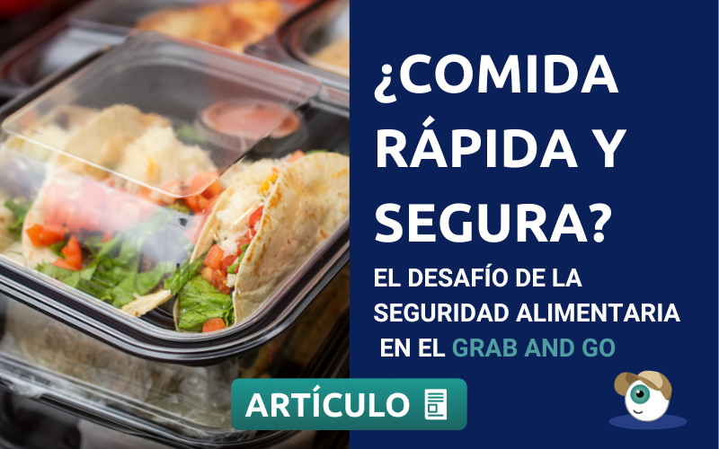 Seguridad alimentaria en el Grab and Go