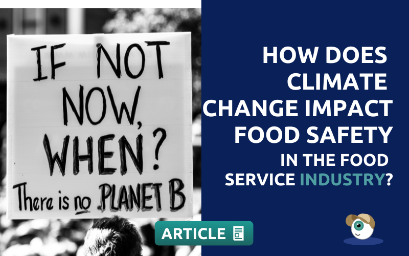How does climate change impact food safety in the food service industry? 