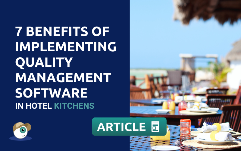 7 Benefits of Implementing Quality Management Software in Hotel Kitchens