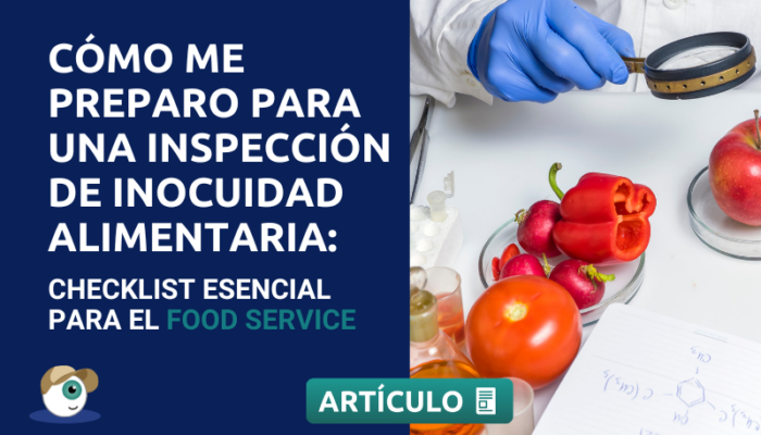 Cómo me preparo para una inspección de inocuidad alimentaria: