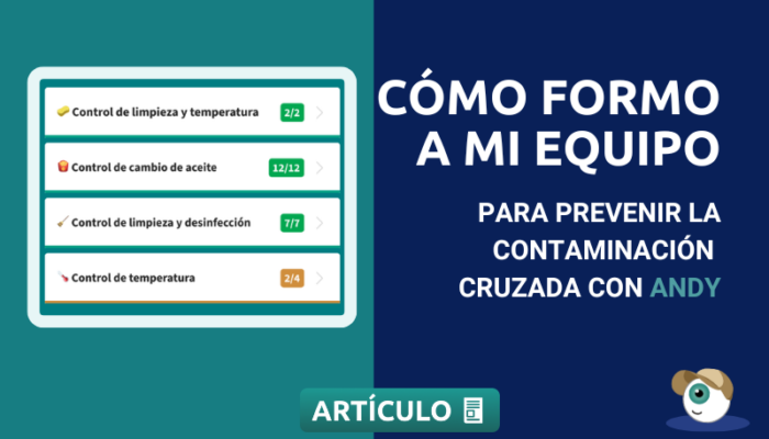 Cómo formo a mi equipo para prevenir la contaminación cruzada con Andy