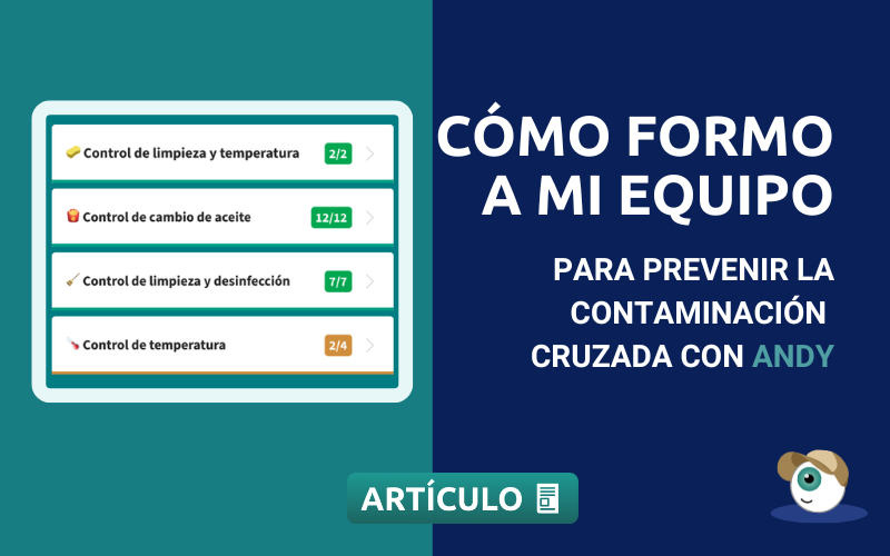 Cómo formo a mi equipo para prevenir la contaminación cruzada con Andy